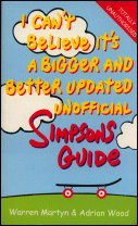 I Can't Believe It's a Bigger and Better Updated Unofficial Simpsons Guide