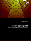 Eye on Springfield: Das subversive Potential der Simpsons