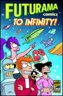 Futurama Comics To Infinity!